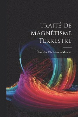 bokomslag Trait De Magntisme Terrestre