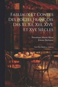 bokomslag Fabliaux Et Contes Des Potes Franois Des Xi, Xii, Xiii, Xive Et Xve Sicles