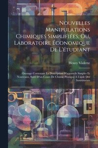 bokomslag Nouvelles Manipulations Chimiques Simplifies, Ou, Laboratoire conomique De L'tudiant