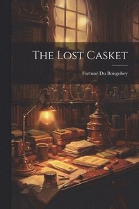 bokomslag The Lost Casket