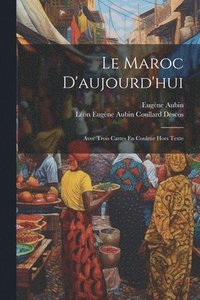 bokomslag Le Maroc D'aujourd'hui