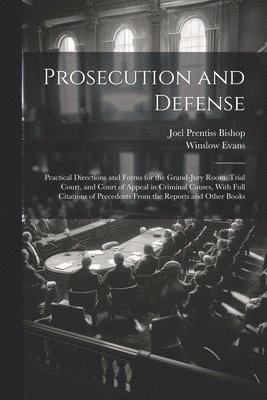 Joel Prentiss Bishop, Winslow Evans - Prosecution and Defense, Häftad