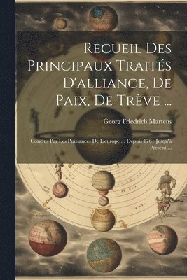 Recueil Des Principaux Traits D'alliance, De Paix, De Trve ... 1