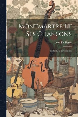 bokomslag Montmartre Et Ses Chansons