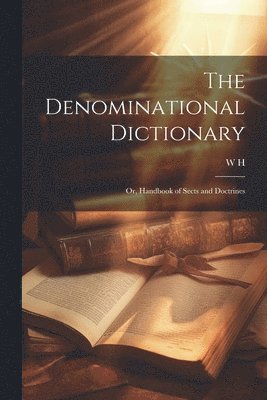 bokomslag The Denominational Dictionary