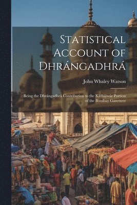 Statistical Account of Dhrngadhr 1