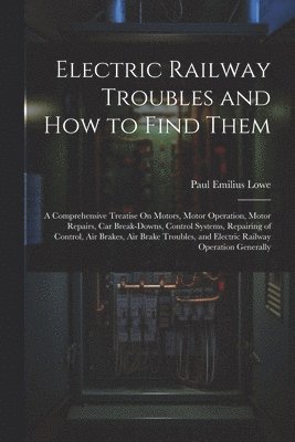 Electric Railway Troubles and How to Find Them