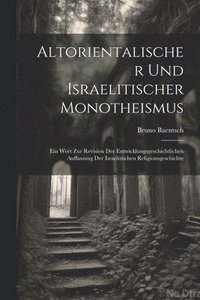 bokomslag Altorientalischer Und Israelitischer Monotheismus