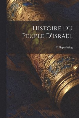 Histoire Du Peuple D'isral 1