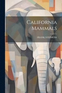 bokomslag California Mammals