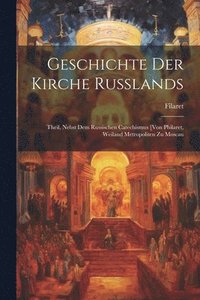 bokomslag Geschichte Der Kirche Russlands