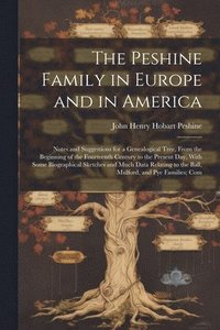 bokomslag The Peshine Family in Europe and in America