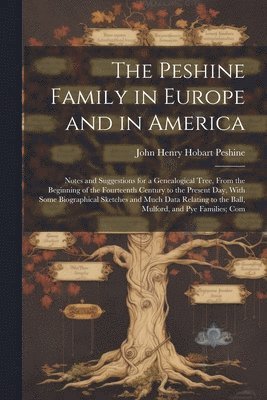 The Peshine Family in Europe and in America 1