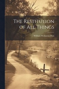 bokomslag The Restitution of All Things