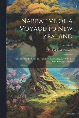 John Liddiard Nicholas - Narrative of a Voyage to New Zealand, Häftad