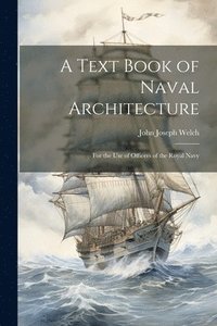 bokomslag A Text Book of Naval Architecture