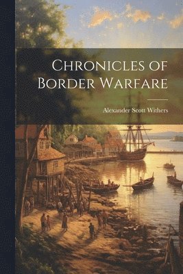 Chronicles of Border Warfare 1