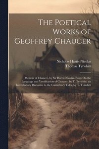 bokomslag The Poetical Works of Geoffrey Chaucer