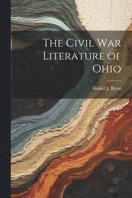 The Civil War Literature of Ohio 1