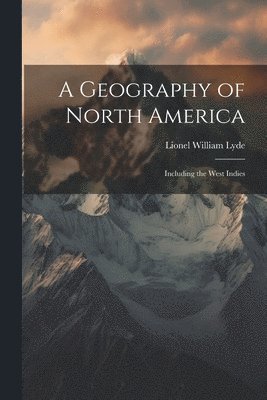 bokomslag A Geography of North America