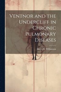 bokomslag Ventnor and the Undercliff in Chronic Pulmonary Diseases