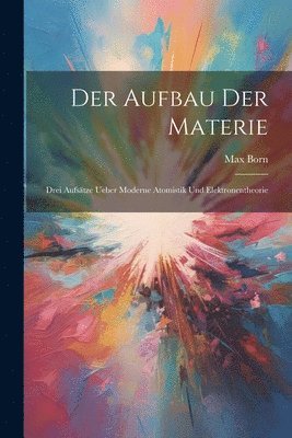 Der Aufbau der Materie 1