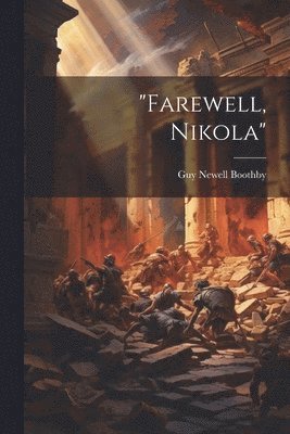 bokomslag &quot;Farewell, Nikola&quot;