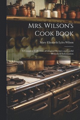 Mrs. Wilson's Cook Book