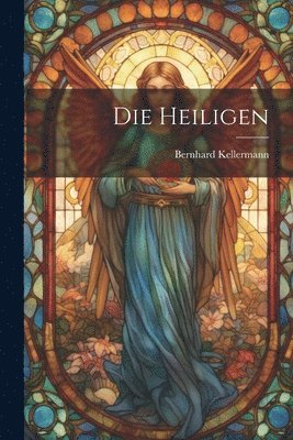 Bernhard Kellermann - Heiligen, Häftad