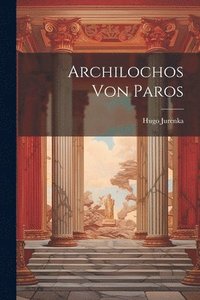 bokomslag Archilochos Von Paros