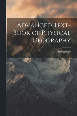 Advanced Text-Book of Physical Geography 1