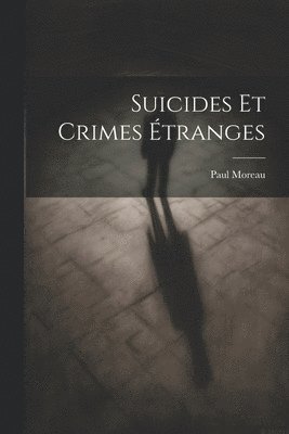 bokomslag Suicides Et Crimes tranges