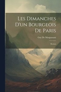 bokomslag Les Dimanches D'un Bourgeois De Paris