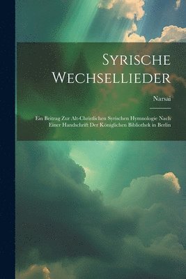 Syrische Wechsellieder 1