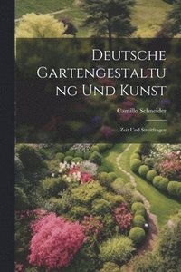 bokomslag Deutsche Gartengestaltung Und Kunst
