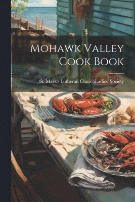 bokomslag Mohawk Valley Cook Book