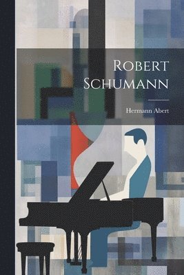 bokomslag Robert Schumann