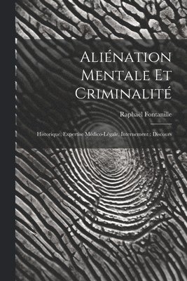 Aliénation Mentale Et Criminalité