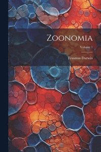 bokomslag Zoonomia; Volume 1