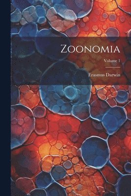 Zoonomia; Volume 1 1