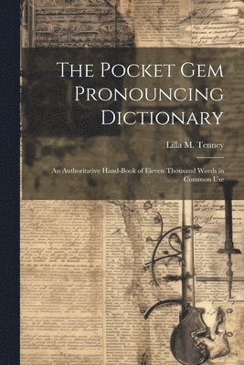 bokomslag The Pocket Gem Pronouncing Dictionary