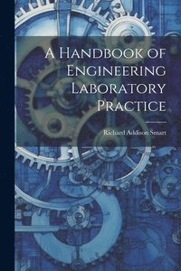 bokomslag A Handbook of Engineering Laboratory Practice