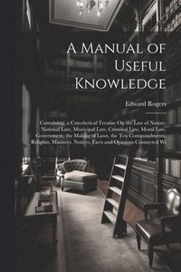 bokomslag A Manual of Useful Knowledge