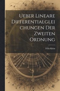 bokomslag Ueber Lineare Differentialgleichungen Der Zweiten Ordnung