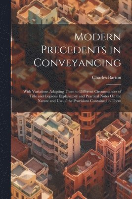 Modern Precedents in Conveyancing 1