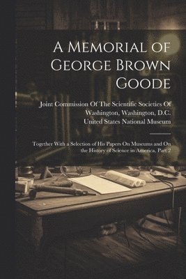bokomslag Memorial of George Brown Goode