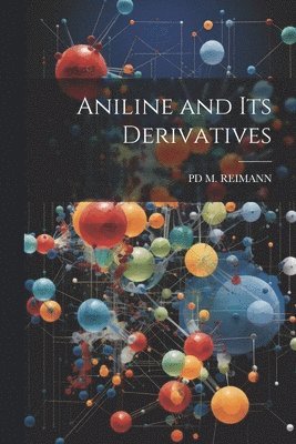 Aniline and Its Derivatives