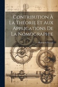 bokomslag Contribution  La Thorie Et Aux Applications De La Nomographie