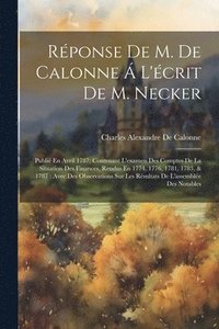 bokomslag Rponse De M. De Calonne  L'crit De M. Necker