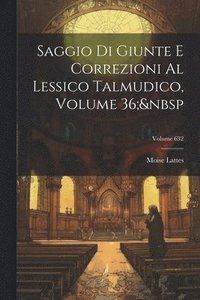 bokomslag Saggio Di Giunte E Correzioni Al Lessico Talmudico, Volume 36; Volume 632